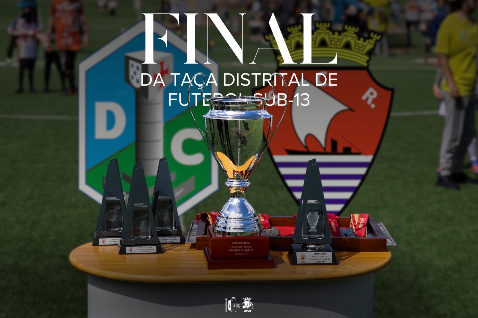 FINAL DA TAÇA DISTRITAL DE FUTEBOL 9 | SUB-13 – 2023/2024 